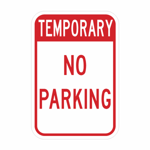 COATED TEMP NO PARKING SIGN