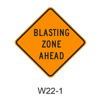 BLASTING ZONE AHEAD W22-1