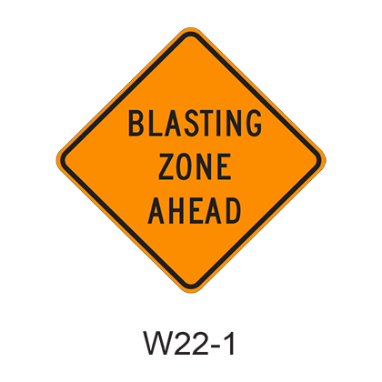 BLASTING ZONE AHEAD W22-1