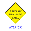 RIGHT (LEFT) LANE TURNS RIGHT (LEFT) AHEAD W73A(CA)