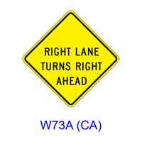 RIGHT (LEFT) LANE TURNS RIGHT (LEFT) AHEAD W73A(CA)