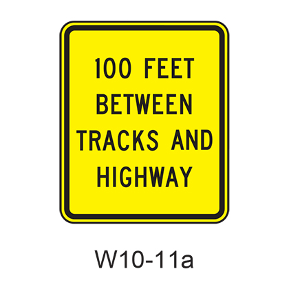 100 FT BETWEEN TRACKS AND HIGHWAY W10-11
