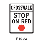 CROSSWALK STOP ON RED [red symbol] R10-23