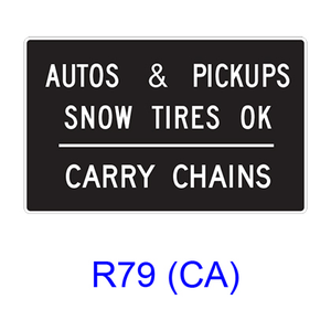 AUTOS & PICKUPS SNOW TIRES OK ? CARRY CHAINS R79(CA)