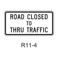 ROAD CLOSED TO THRU TRAFFIC R11-4