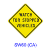 WATCH FOR STOPPED VEHICLES SW60(CA)