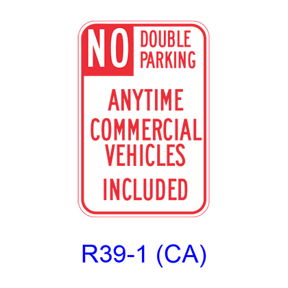 NO DOUBLE PARKING ANYTIME COMMERCIAL VEHICLES INCLUDED R39-1(CA)