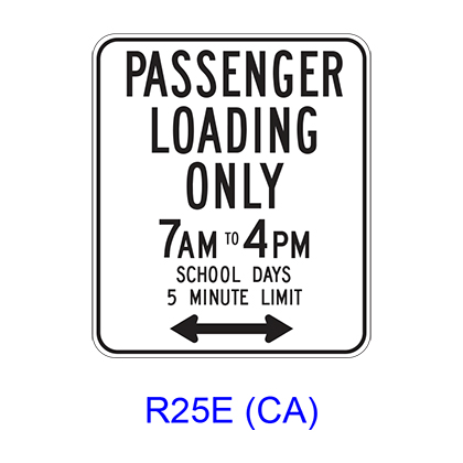 PASSENGER LOADING ONLY _AM TO _PM SCHOOL DAYS _ MINUTE LIMIT w/ Double Arrow R25E(CA)