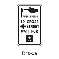 Push Button to Cross Street Wait for Walk Signal [symbol] R10-3a