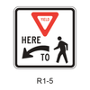 Yield Here To Pedestrians [symbol] R1-5