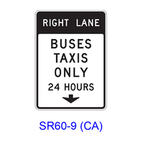 RIGHT (LEFT) LANE BUSES TAXIS ONLY 24 HOURS w/ Downward Arrow SR60-9(CA)