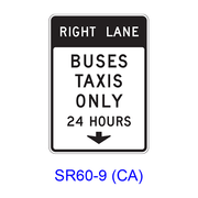 RIGHT (LEFT) LANE BUSES TAXIS ONLY 24 HOURS w/ Downward Arrow SR60-9(CA)