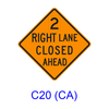 RIGHT LANE CLOSED AHEAD C20(CA)