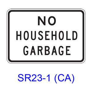 NO HOUSEHOLD GARBAGE SR23-1(CA)