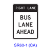 RIGHT (LEFT) LANE BUS LANE AHEAD SR60-1(CA)