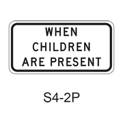 WHEN CHILDREN ARE PRESENT [plaque] S4-2P