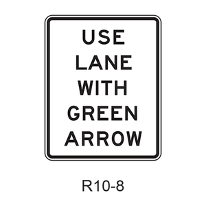 USE LANE(S) WITH GREEN ARROW R10-8